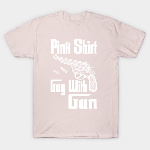 Pink shirt guy with gun T-Shirt by GlossyArtTees